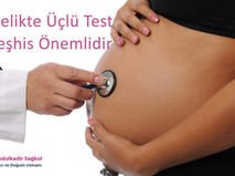 Gebelikte Üçlü Tarama Testi