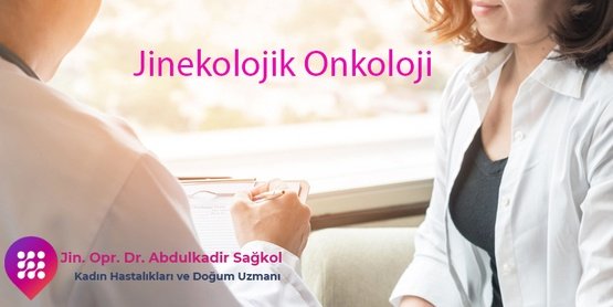 Jinekolojik Onkoloji