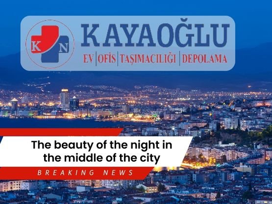 İzmir Haber: Kayaoğlu Nakliyat Güven Taşır