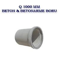 Q 1000 MM BETON & BETONARME BORU