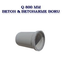 Q 800 MM BETON & BETONARME BORU