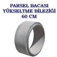 60 CM PARSEL BACASI YÜKSELTME BİLEZİĞİ