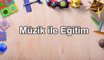 Müzik ile Eğitim