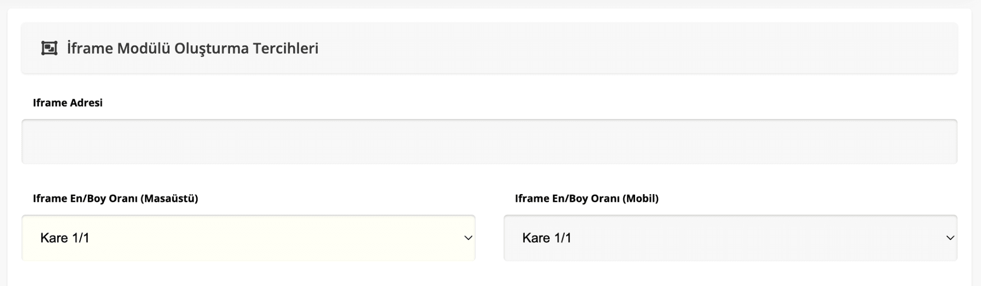 iframe modülü oluşturma tercihleri