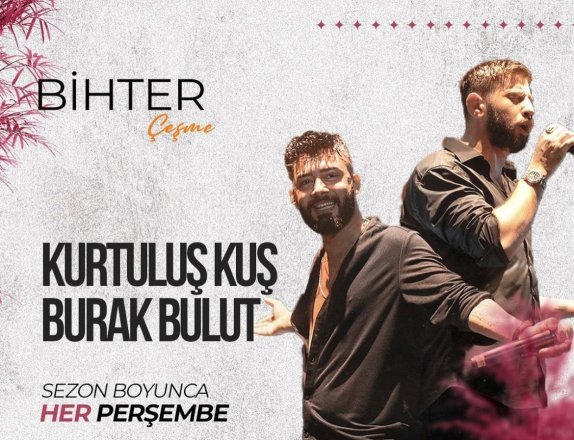 kurtuluş kuş burak bulut alaçatı cesme konseri