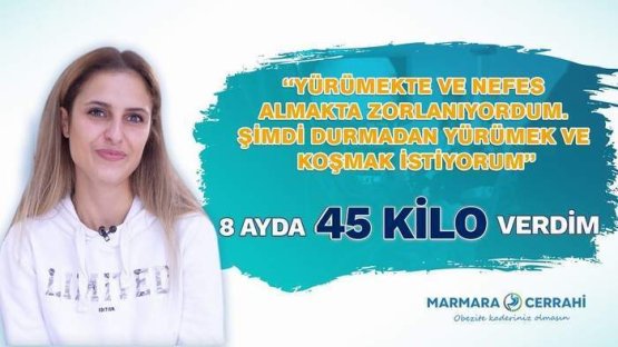 Tüp Mide Ameliyatıyla 100 Kilodan 55 Kiloya Düştü