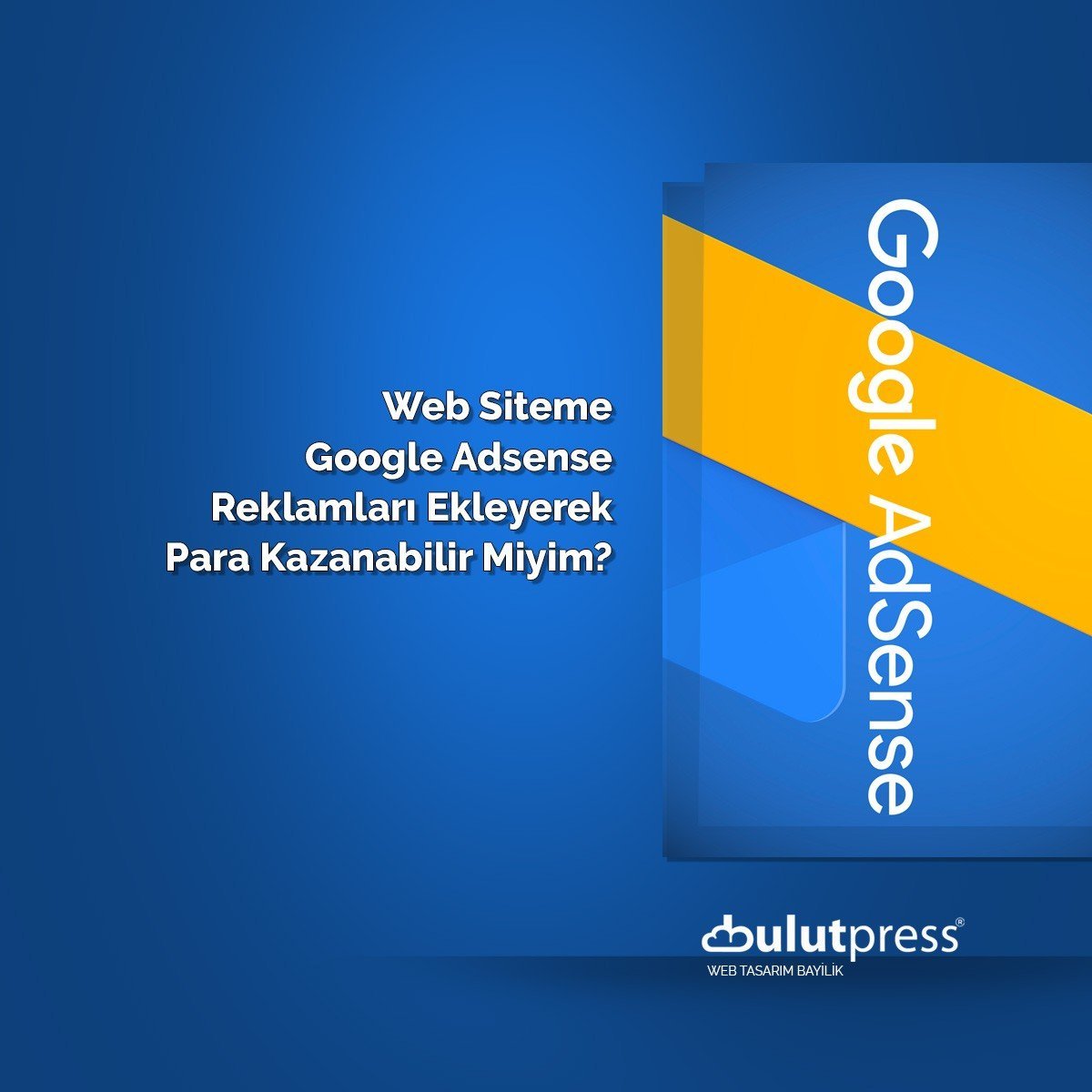google adsense ekleyerek para kazanmak