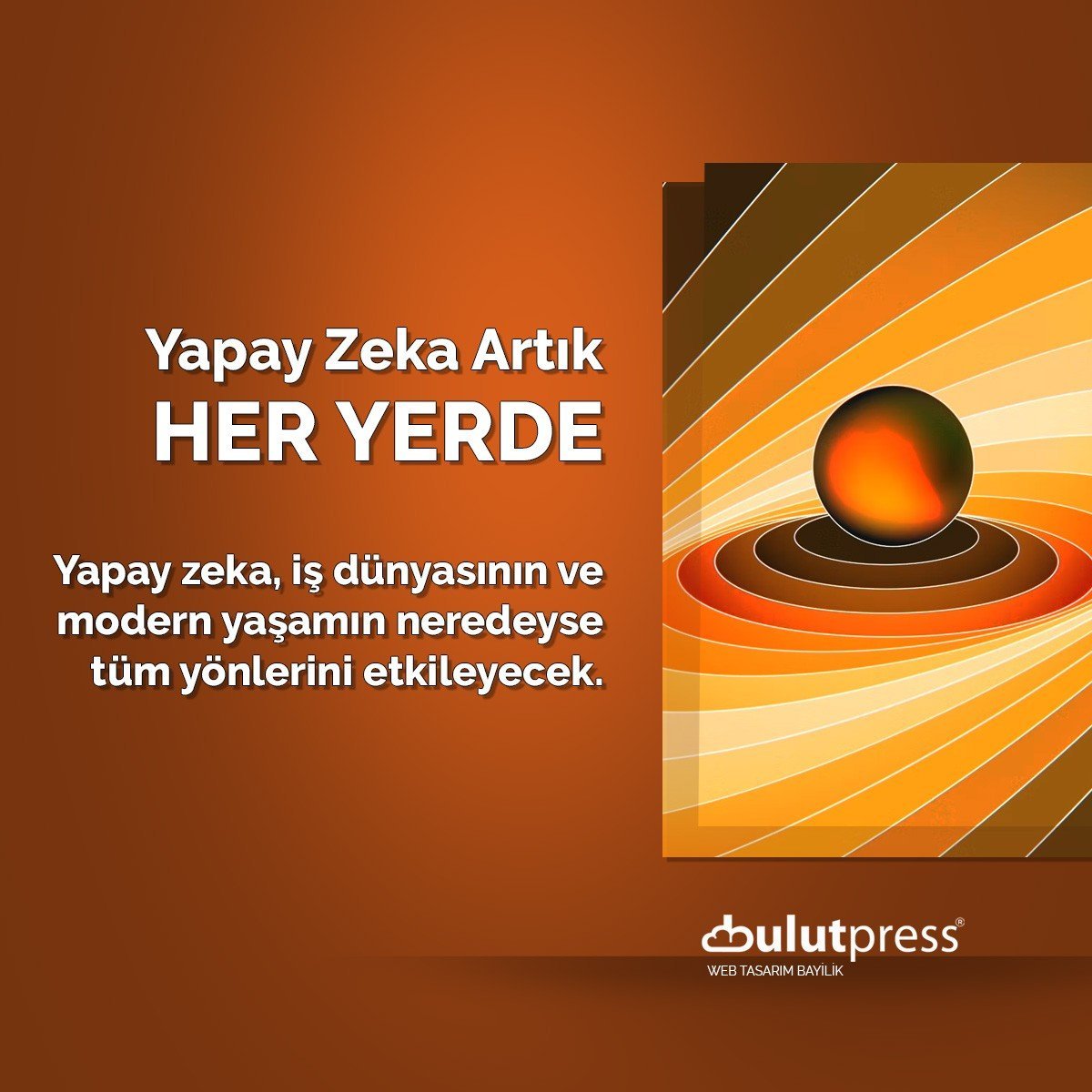 yapay zeka artık her yerde