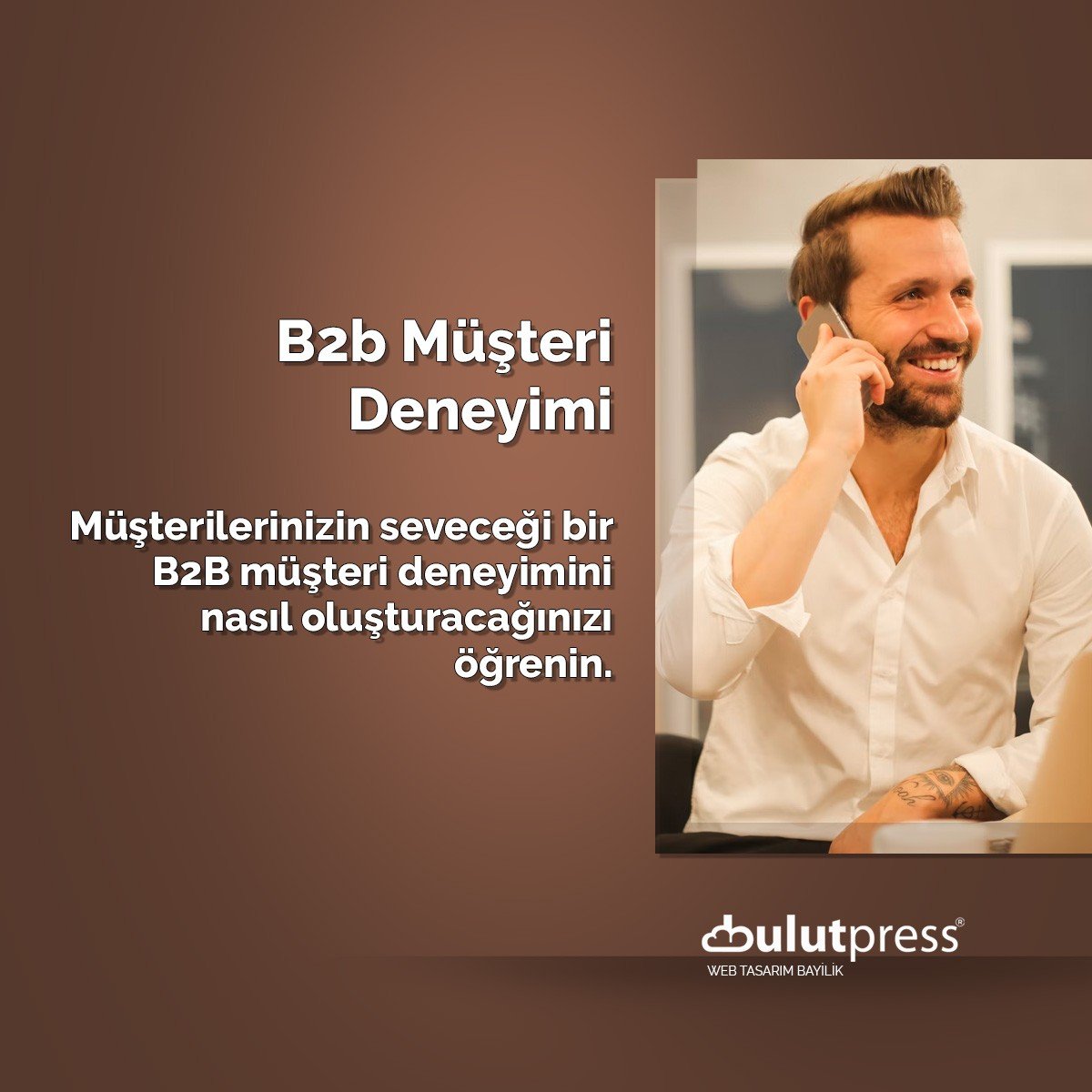 b2b müşteri deneyimi