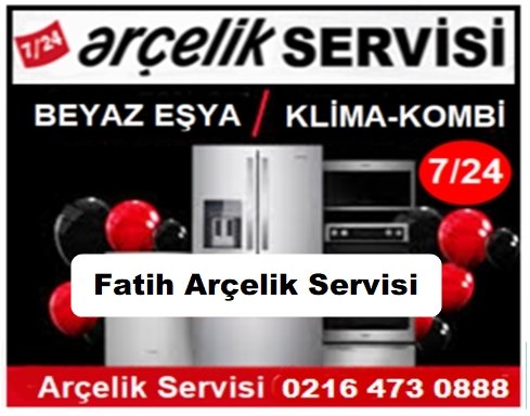 Fatih Arçelik Servisi ☎️ 0216 473 0888 ☎️