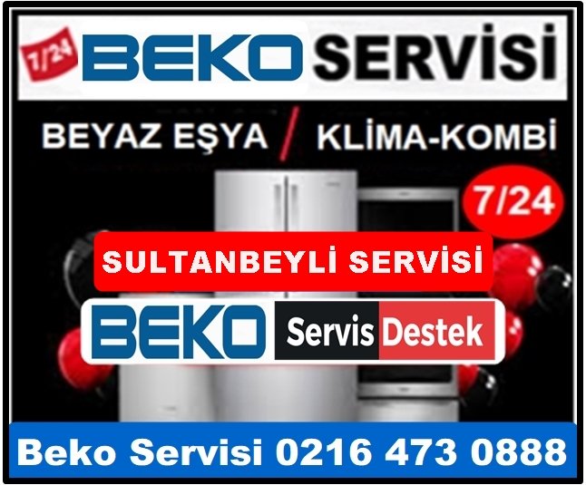 Sultanbeyli Beko Servisi ☎️ 0216 473 0888 ☎️