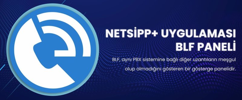 netsipp+ uygulaması blf paneli