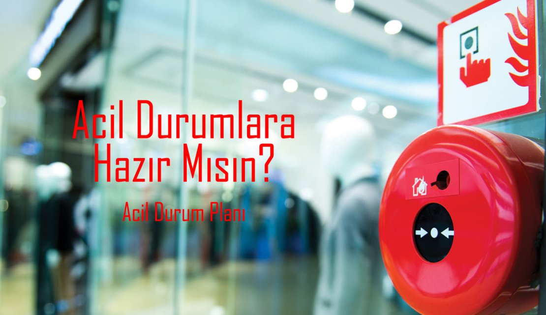 ACİL DURUM PLANLARI