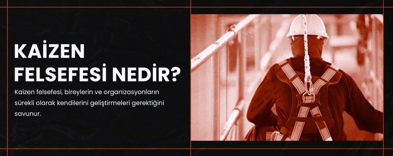 Kaizen Felsefesi nedir