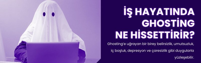 ghosting ne hissettirir