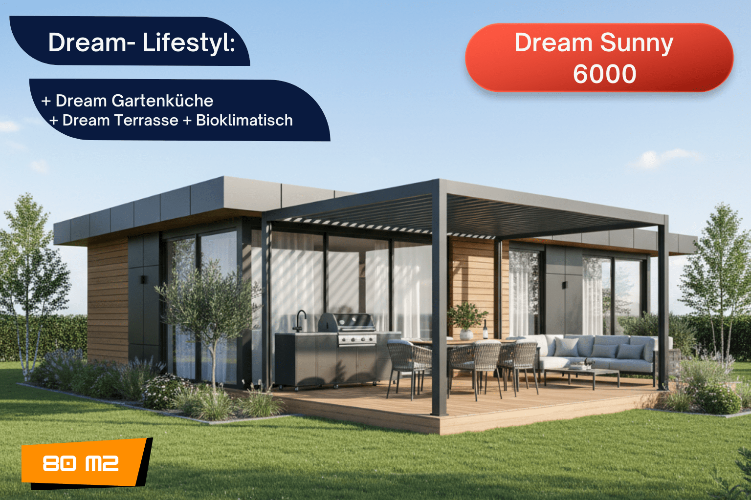 Dream- Lifestyl Dream Sunny 6000 + Dream Gartenküche + Dream Ter