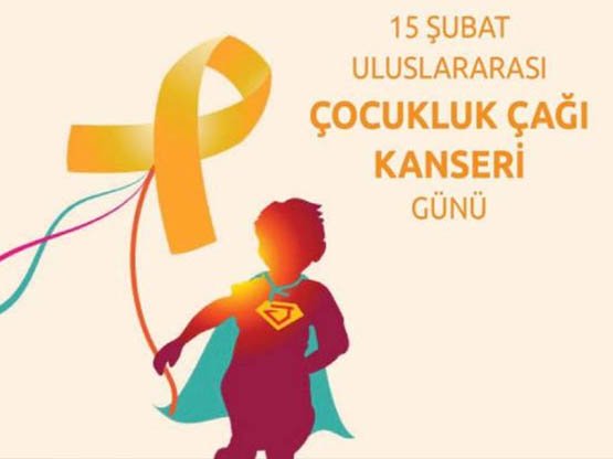 15 Şubat Uluslararası Çocuk Kanseri Günü
