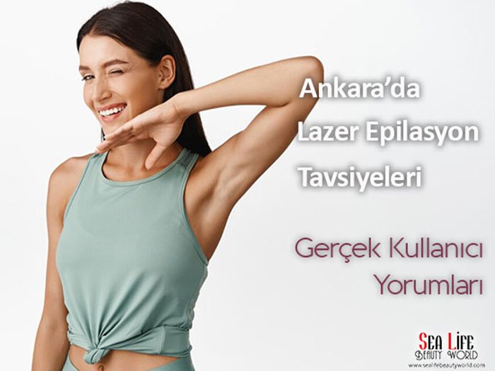 Ankara Lazer Epilasyon Tavsiye, öneri ve yorumları K