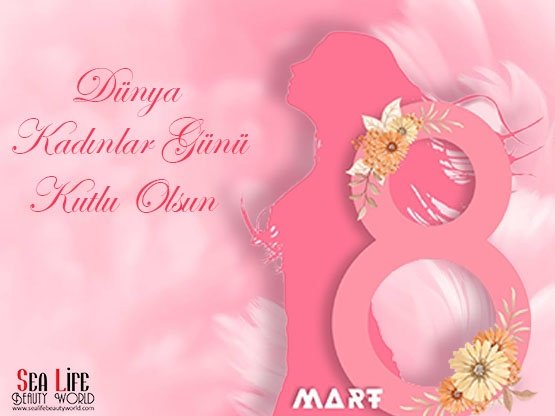 8 Mart Dünya Kadınlar Günü Kutlu Olsun Ankara Güzellik Merkezi S
