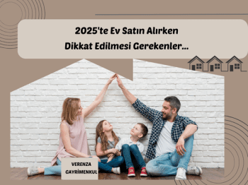 2025'te Ev Satın Alırken Dikkat Edilmesi Gerekenler......