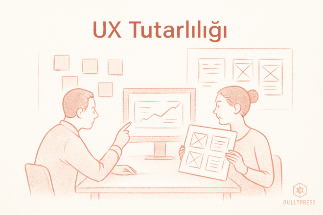 UX Tutarlılığı: Etkili Çözüm Oluşturma ve Karşılaştırma