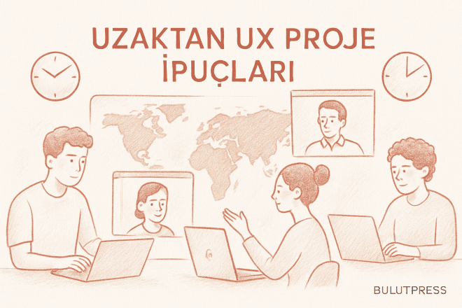 Uzaktan UX Ekiplerini Yönetme: Başarıya Götüren 5 İpucu