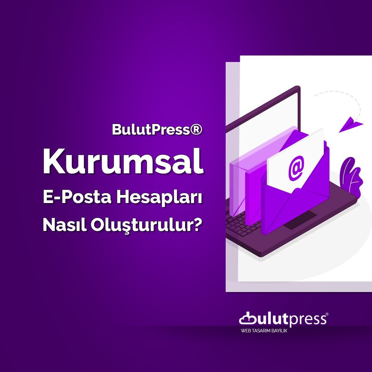 bulutpress kurumsal email hesabı oluşturma eğitim