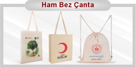 ham bez çanta