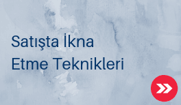 satışta ikna etme teknikler