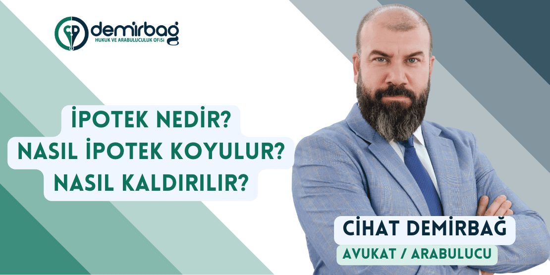 İpotek Nedir? Nasıl Koyulur? Nasıl Kaldırılır?