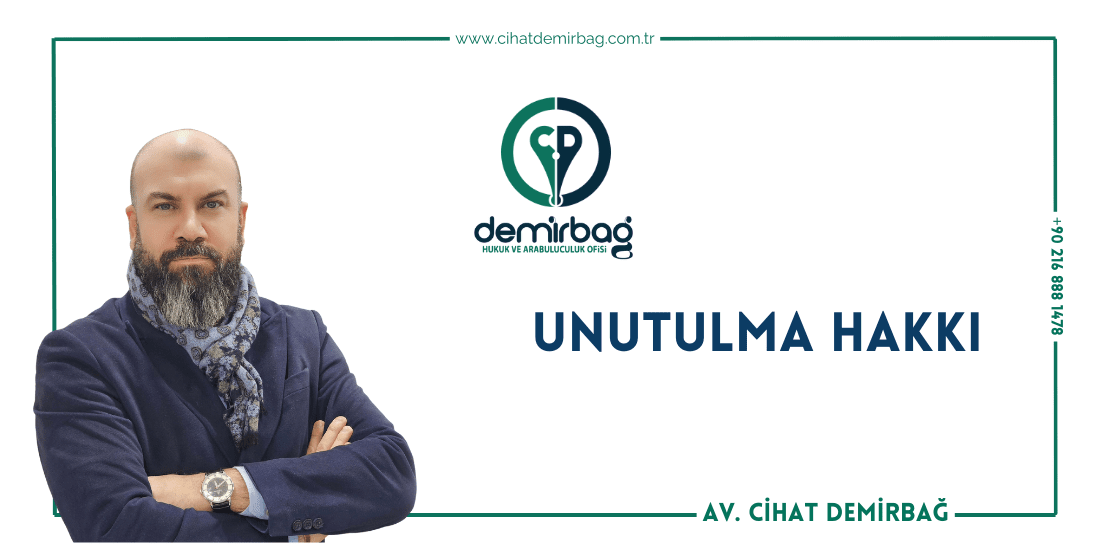 Unutulma Hakkı Nedir?