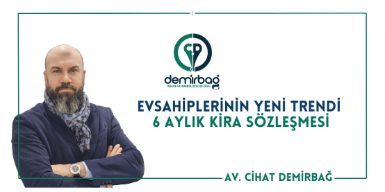 Evsahiplerinin Yeni Trendi: 6 Aylık Kira Sözleşmesi