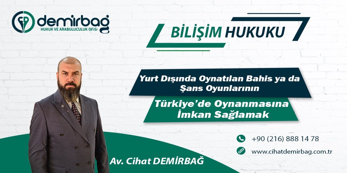 Yurt Dışında Oynatılan Bahis ya da Şans Oyunlarının Türkiye...