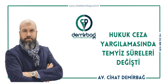 Hukuk Ceza Yargılamasında Temyiz Süreleri Değişti