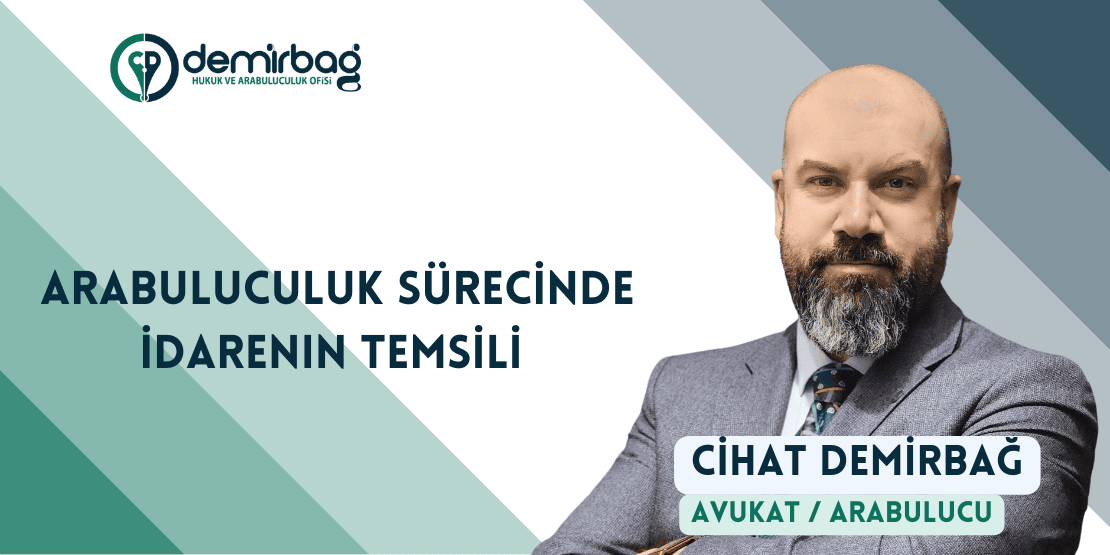 Arabuluculuk Sürecinde İdarenin Temsili