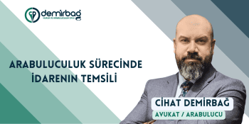 Arabuluculuk Sürecinde İdarenin Temsili