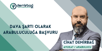 Dava Şartı Olarak Zorunlu Arabuluculuğa Başvuru