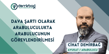 Dava Şartı Olarak Zorunlu Arabuluculukta Arabulucunun Görev...