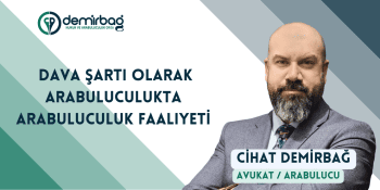 Dava Şartı Olarak Zorunlu Arabuluculukta Arabuluculuk Faaliyeti