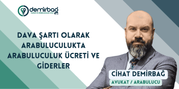 Dava Şartı Olarak Zorunlu Arabuluculukta Arabuluculuk Ücret...