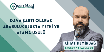 Dava Şartı Olarak Zorunlu Arabuluculukta Yetki ve Atama Usulü