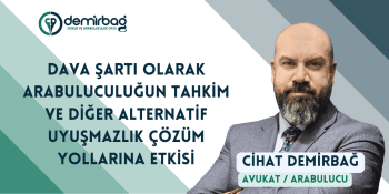 Dava Şartı Olarak Zorunlu Arabuluculuğun Tahkim ve Diğer Alt...