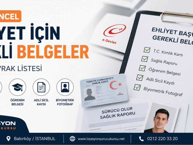 Ehliyet İçin Gerekli Belgeler (2026) | Sürücü Kursu Kayıt Evrakları