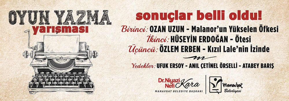 MANAVGAT BELEDİYESİ OYUN YAZMA YARIŞMASI SONUÇLANDI