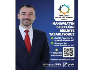 MANAVGAT, GELECEĞİNİ ORTAK AKILLA YAZIYOR