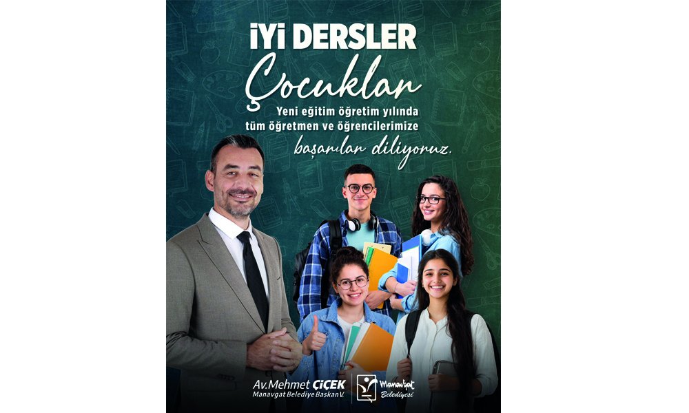 BAŞKAN VEKİLİ ÇİÇEK YENİ EĞİTİM ÖĞRETİM YILINI KUTLADI