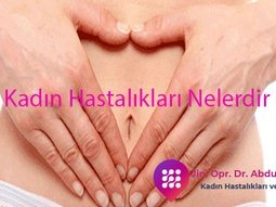Kadın Hastalıkları Nelerdir