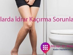 Kadınlarda İdrar Kaçırma Sorunları