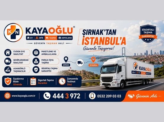 İstanbul Şırnak Nakliyat | Kayaoğlu Nakliyat ile Sigortalı Evden Eve Taşımacılık