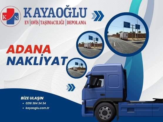 Adana İstanbul Şehirlerarası Güvenilir Nakliyat